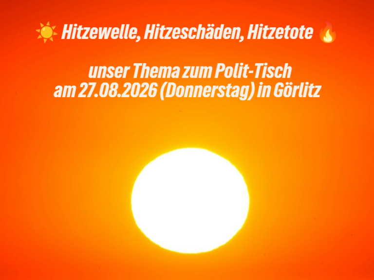 Hitzeschutz in Görlitz: Pressemitteilung und Einladung zum Polit-Tisch am 27.08. des bündnisgrünen Stadtverband Görlitz