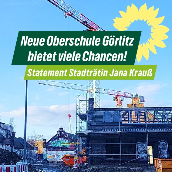 Görlitz‘ Stadträtin: Neue Oberschule Görlitz bietet viele Chancen!